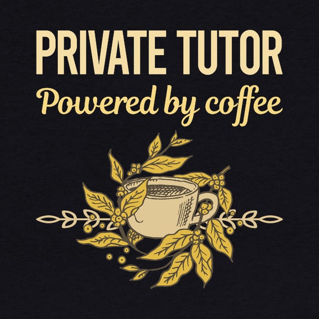 Powered By Coffee Private Tutor by lainetexterbxe49